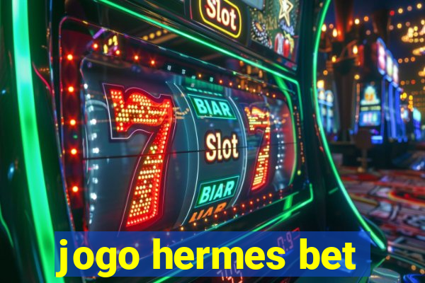 jogo hermes bet